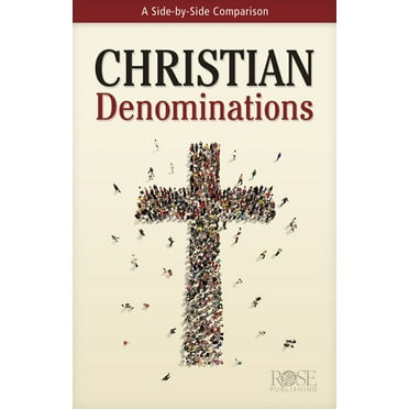 Christian Denominations: A Side-By-Side Comparison (Paperback)