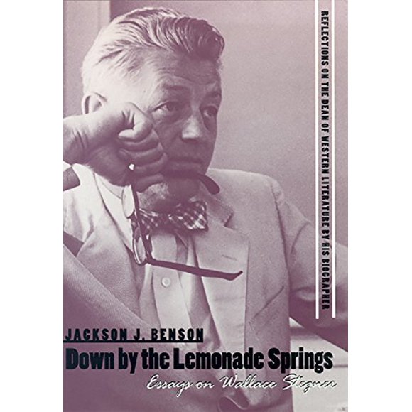 Down By The Lemonade Springs: Essais sur Wallace Stegner (Série de Littérature Occidentale)