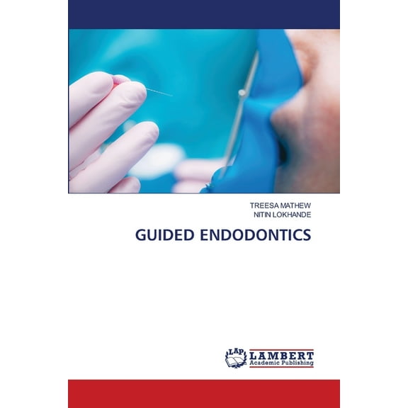 Guided Endodontics, (Paperback)