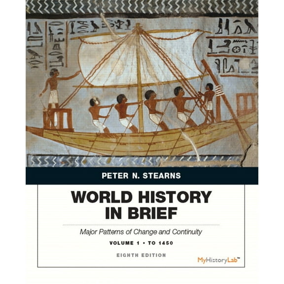 World History in Brief: Major Patterns of Change and Continuity to 1450, Volume 1, (Paperback)