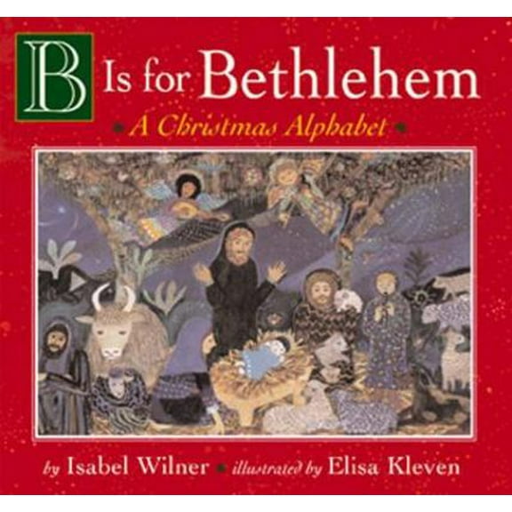Pre-Owned B Is for Bethlehem: A Christmas Alphabet Board Book (Unknown) 0525473238 9780525473237