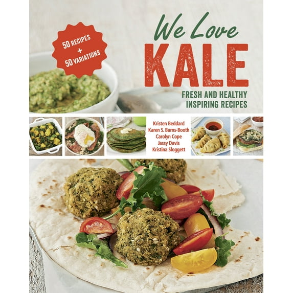 Pre-Owned We Love Kale: Fresh and Healthy Inspiring Recipes (Paperback) 1631863622 9781631863622