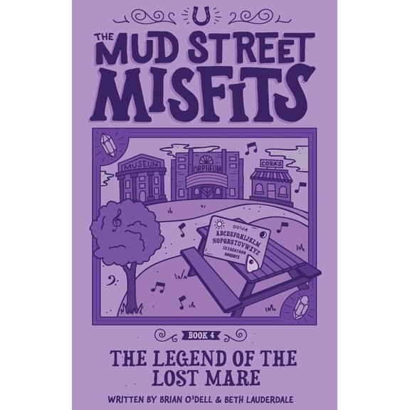 Mud Street Misfits The Legend of the Lost Mare, Book 4, (Paperback)