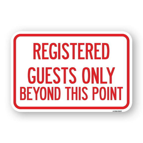 SignMission A-1824-23227 18 x 24 in. Aluminum Sign - Registered Guests Only Beyond This Point