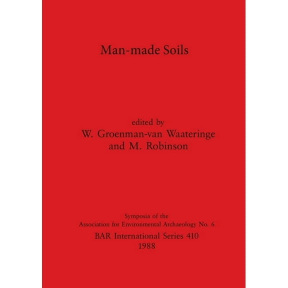 BAR International: Man-made Soils (Paperback)