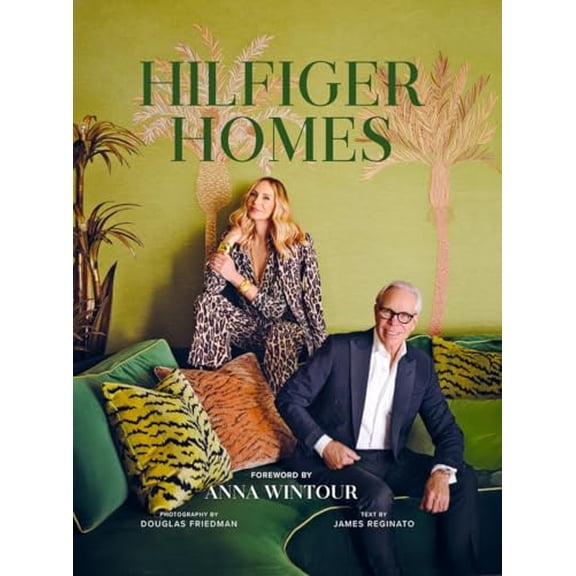 Pre-Owned Hilfiger Homes: Style visionaries Tommy Hilfiger and Dee Ocleppo Hilfiger invite readers inside their seven homes, 9780865654693, 0865654697, Hardcover,