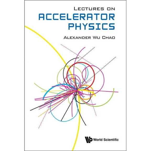 Lectures on Accelerator Physics, (Hardcover)