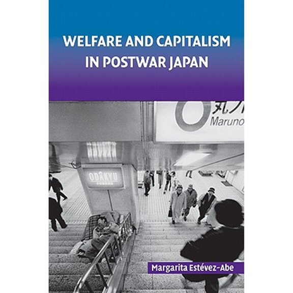 Pre-Owned Welfare and Capitalism in Postwar Japan (Paperback) 0521722217 9780521722216