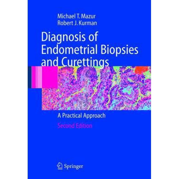 Pre-Owned Diagnosis of Endometrial Biopsies and Curettings: A Practical Approach (Hardcover) 0387986154 9780387986159