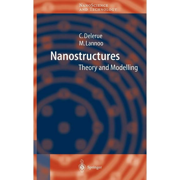 Nanoscience and Technology Nanostructures: Theory and Modeling, (Hardcover)