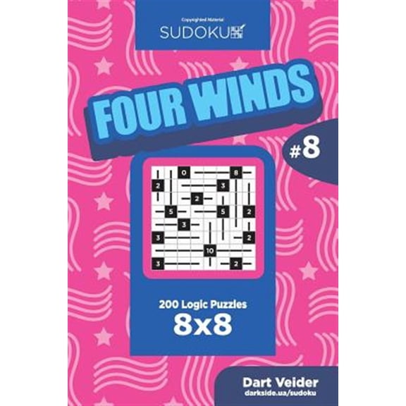 Pre-Owned Four Winds: Sudoku Four Winds - 200 Logic Puzzles 8x8 (Volume 8) (Paperback)