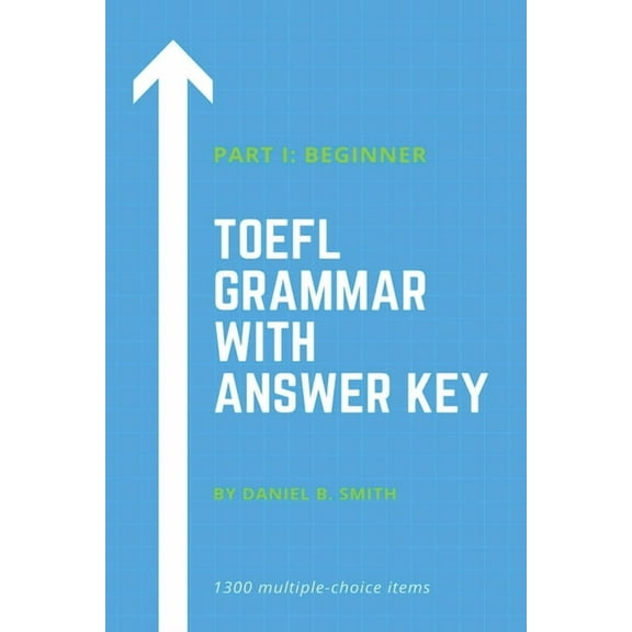 TOEFL Grammar With Answer Key Part I: Beginner, (Paperback)