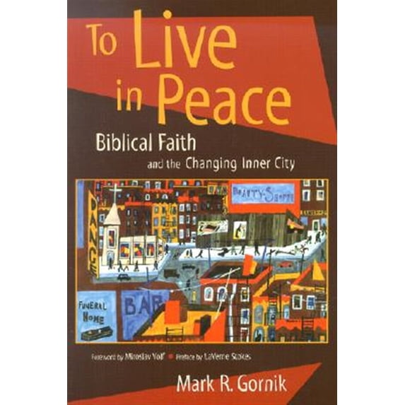 Pre-Owned To Live in Peace: Biblical Faith and the Changing Inner City (Paperback) 0802846858 9780802846853