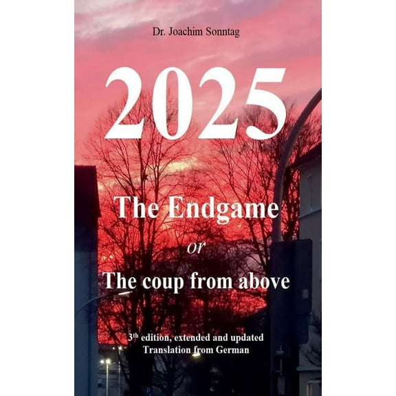2025 - The endgame: or The coup from above, (Paperback)