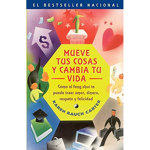 Pre-Owned Mueve tus cosas y cambia tu vida (Move Your Stuff, Change Your Life) : Como el feng shui te puede traer amor, dinero, respeto y felicidad (How to Use Feng Shui to Get Love, Money, Respect and Happiness) (Paperback)