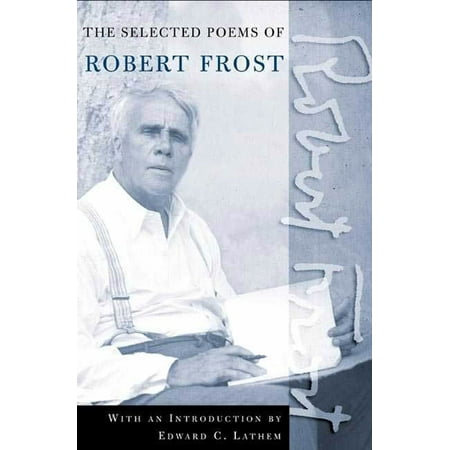 The Road Not Taken : A Selection of Robert Frost's Poems