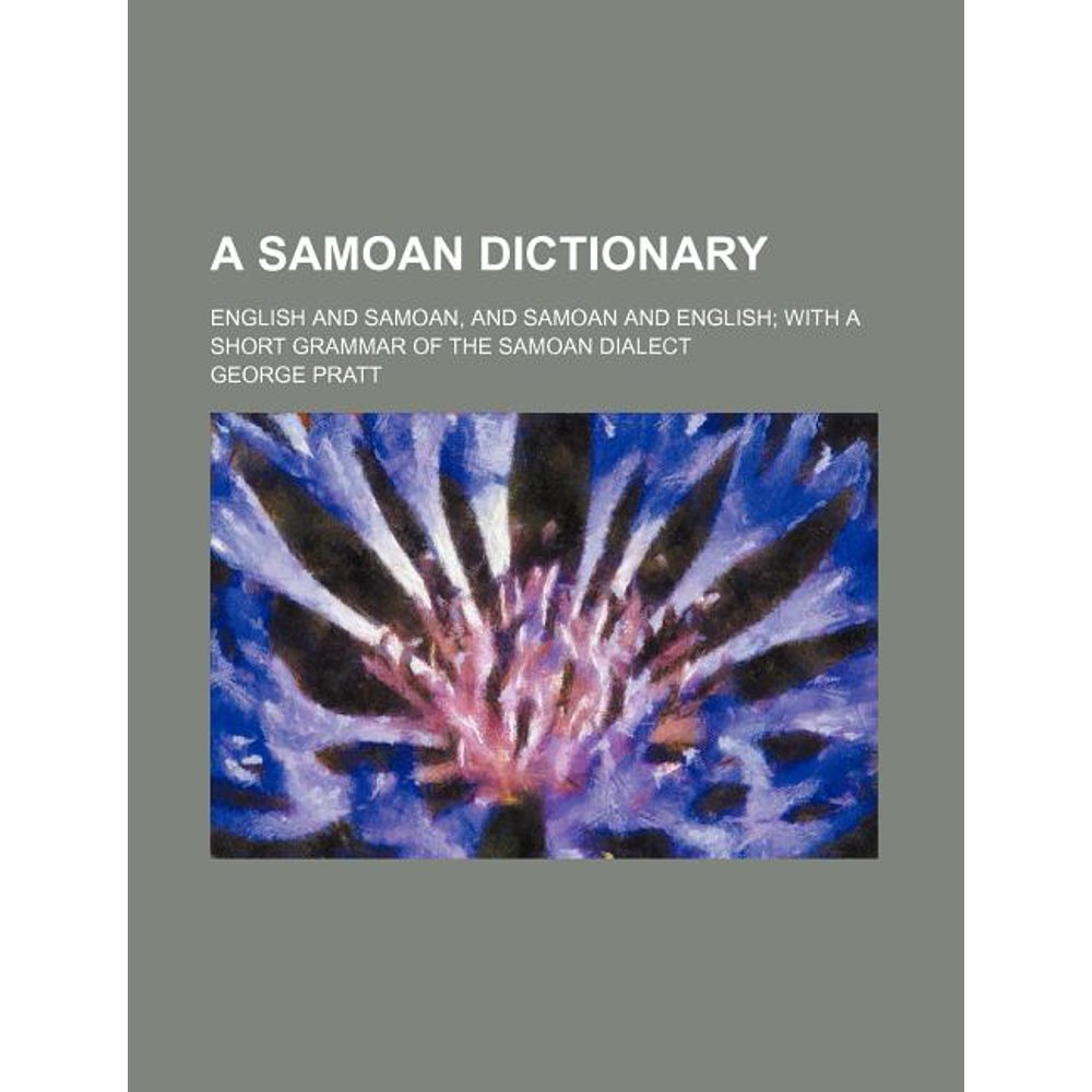 A Samoan Dictionary; English and Samoan, and Samoan and English with a