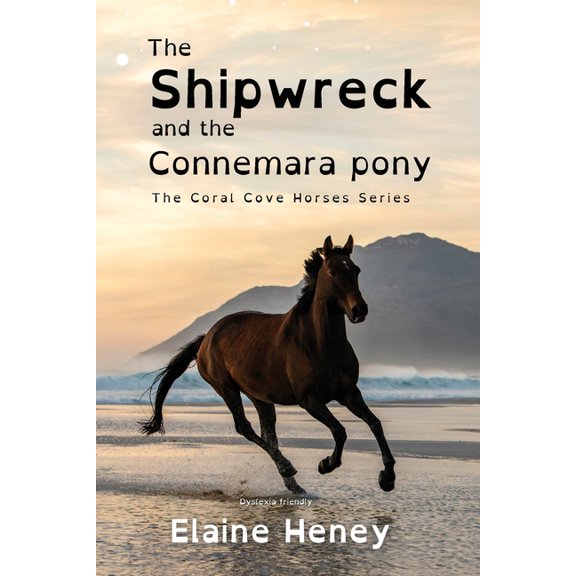 Coral Cove Dyslexia Friendly Horse Adven The Shipwreck and the Connemara Pony - Dyslexia Friendly, Book 5, (Paperback)