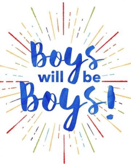 Boys Will Be Boys C