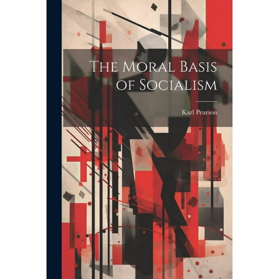 The Moral Basis of Socialism (Paperback)