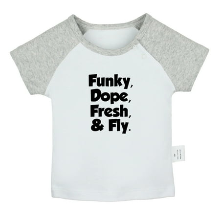 

Funky Dope Fresh & Fly Funny T shirt For Baby Newborn Babies T-shirts Infant Tops 0-24M Kids Graphic Tees Clothing (Short Gray Raglan T-shirt 0-6 Months)