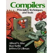 Compilers: Principles, Techniques, and Tools [Hardcover - Used]