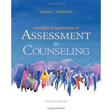 Principles and Applications of Assessment in Counseling 4th Edition by Susan Whiston