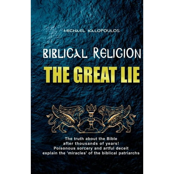 Biblical Religion : The Great Lie