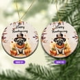 thumbnail image 2 of Happy Thanksgiving Pug Welcome Thankful Fall Autumn Pumpkin Ceramic Round Ornament Dog Lover Gifts Home Tree Decor - 02021, 2 of 5