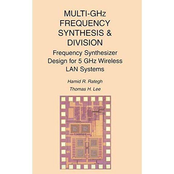 Pre-Owned Multi-GHz Frequency Synthesis & Division: Frequency Synthesizer Design for 5 GHz Wireless LAN Systems, 9780792375333, 0792375335, Hardcover, 2001 edition