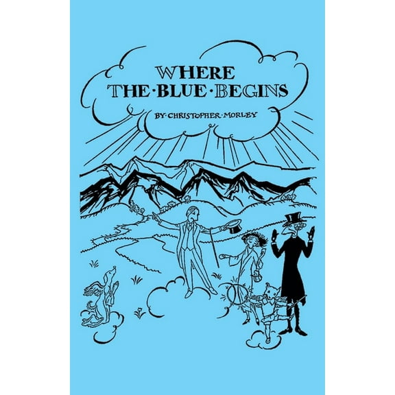 Where the Blue Begins, (Paperback)