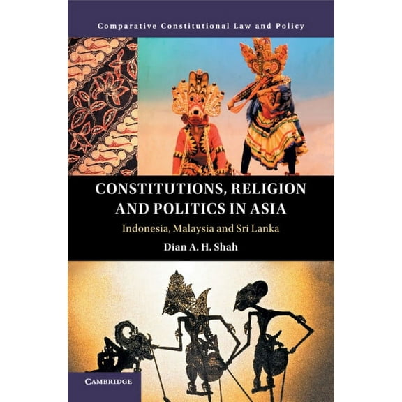 Comparative Constitutional Law and Polic Constitutions, Religion and Politics in Asia, (Paperback)