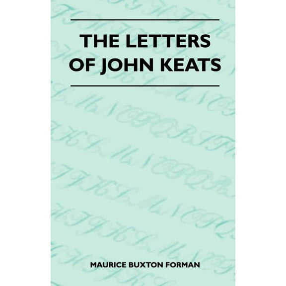 The Letters Of John Keats, (Paperback)