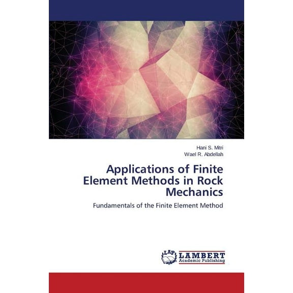 Applications of Finite Element Methods in Rock Mechanics (Paperback)