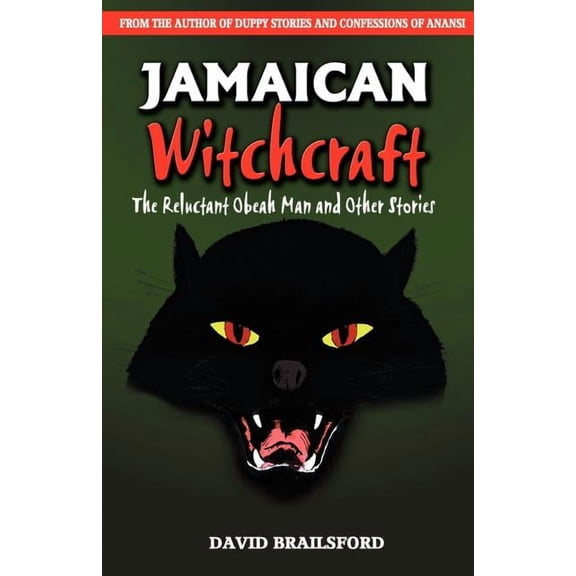 Jamaican Witchcraft: The Reluctant Obeah Man and Other Stories (Paperback)