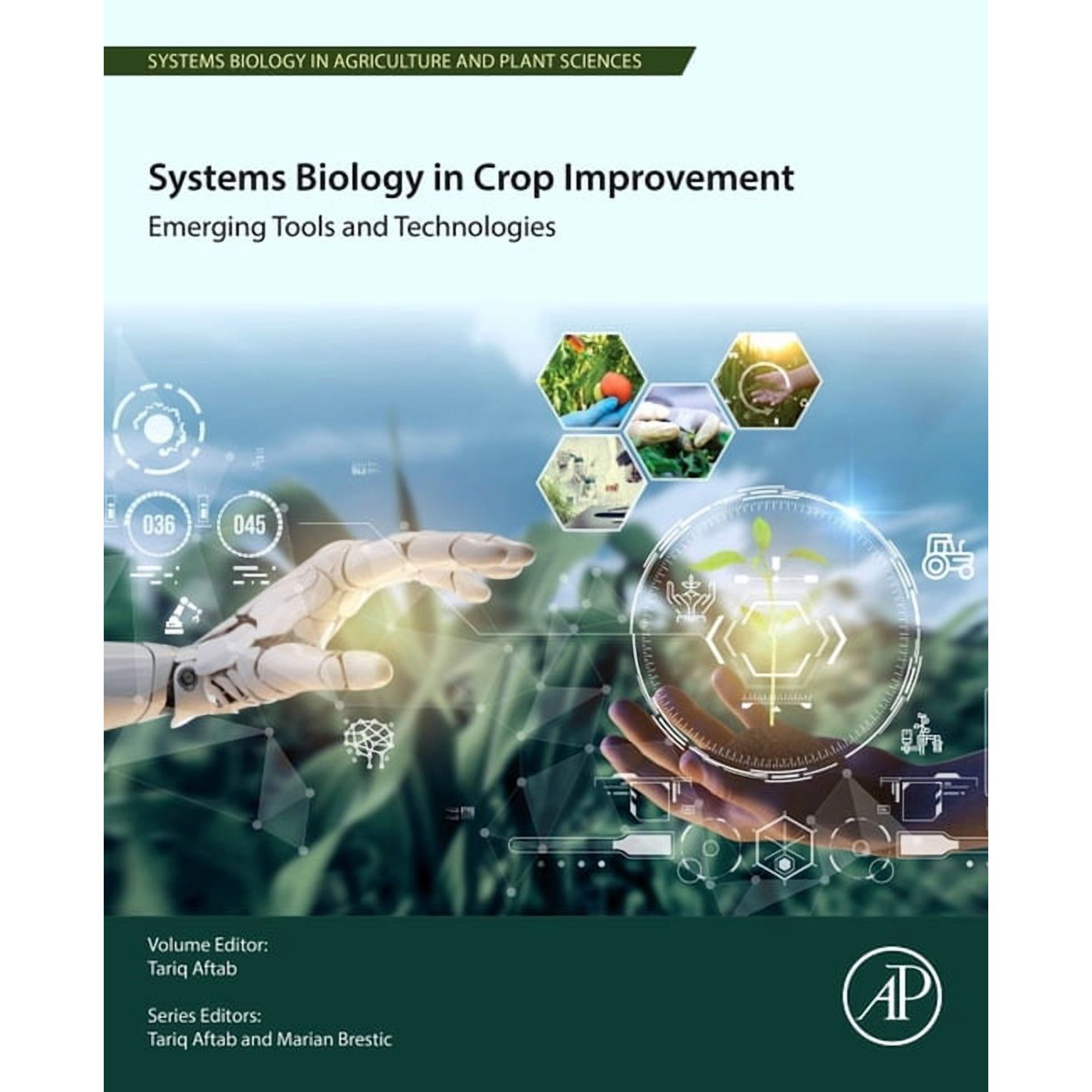 Systems Biology in Agriculture and Plant Systems Biology in Crop Improvement: Emerging Tools and Technologies (Paperback)
