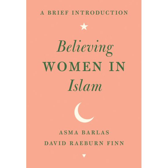 Pre-Owned Believing Women in Islam: A Brief Introduction, (Paperback)