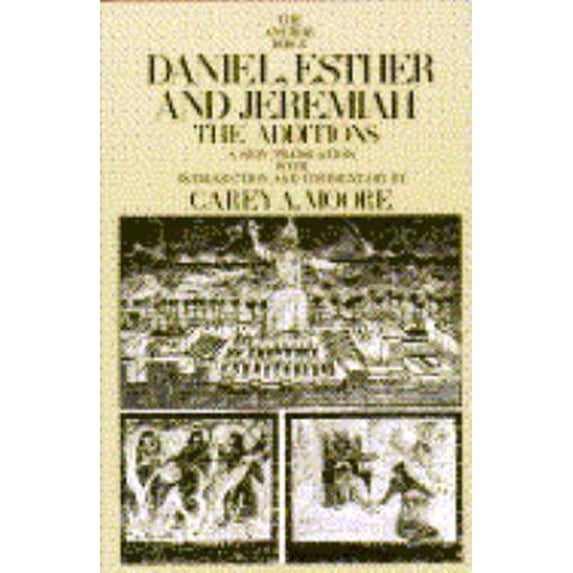 Pre-Owned Daniel, Esther and Jeremiah: The Additions (Anchor Bible Series, Vol. 44) (Hardcover) 0385047029 9780385047029