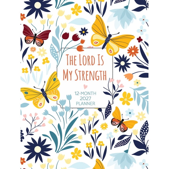 The Lord Is My Strength (2027 Planner) Faux Ziparound: 12-Month Weekly Planner, (Hardcover)