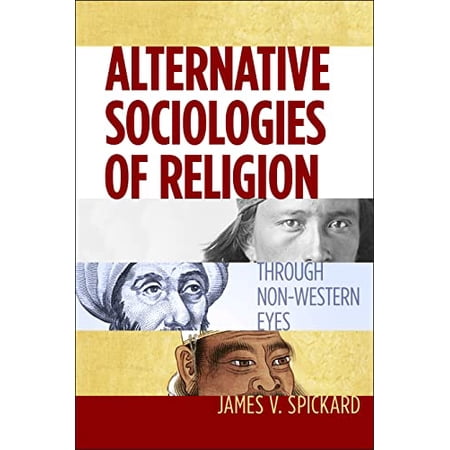 Pre-Owned Alternative Sociologies of Religion: Through Non-Western Eyes 9781479866311 1479866318 Paperback
