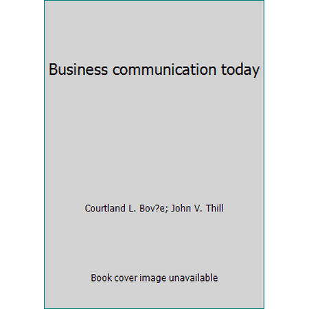 Business communication today [Hardcover - Used]