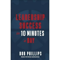 Pre-Owned Leadership Success in 10 Minutes a Day (Paperback) 0736981438 9780736981439