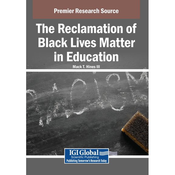 The Reclamation of Black Lives Matter in Education, (Paperback)