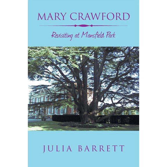 Mary Crawford : Revisiting at Mansfield Park