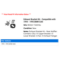 thumbnail image 2 of Exhaust Bracket Kit - Compatible with 1994 - 1995 BMW 530i, 2 of 2