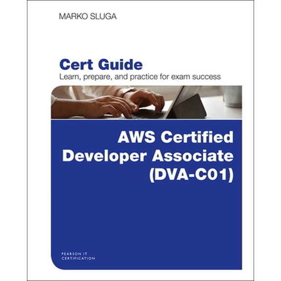 Pre-Owned Aws Certified Developer - Associate (Dva-C01) Cert Guide (Paperback) 013585329X 9780135853290