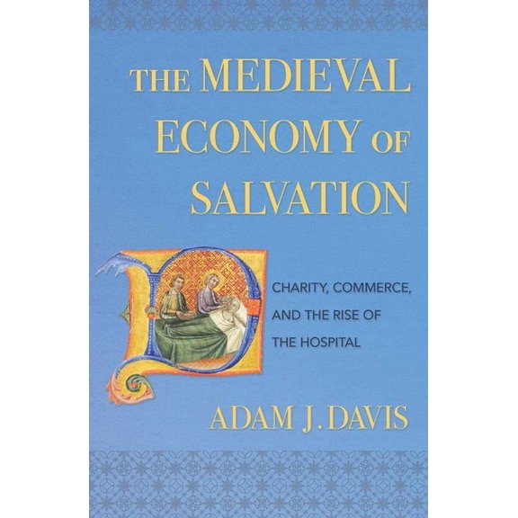 The Medieval Economy of Salvation, (Paperback)
