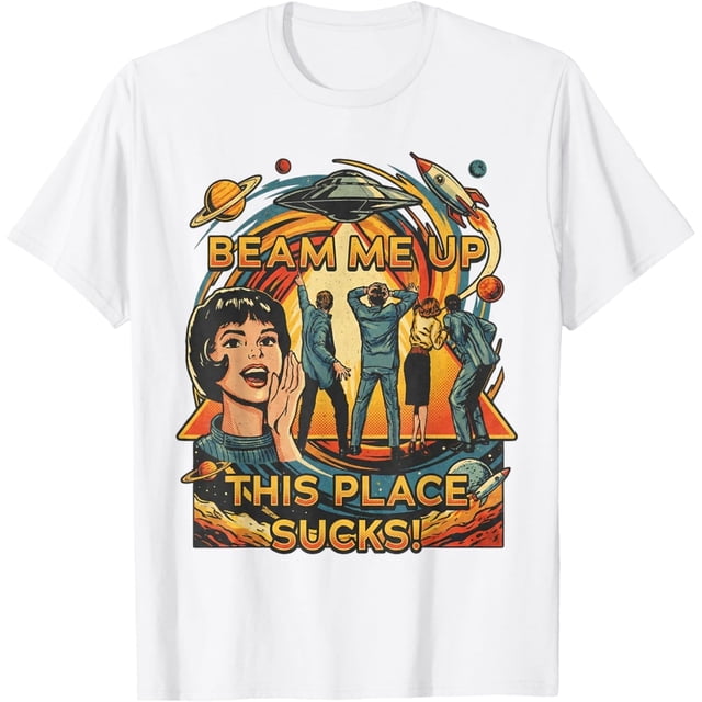 Camiseta Beam Me Up This Place Sucks
