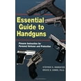 thumbnail image 1 of Pre-Owned Essential Guide to Handguns: Firearm Instruction for Personal Defense and Protection (Paperback) 1889031658 9781889031651, 1 of 1