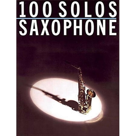 100 Solos: for Saxophone